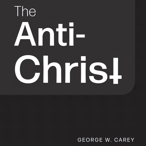 The Anti-Christ, George Carey