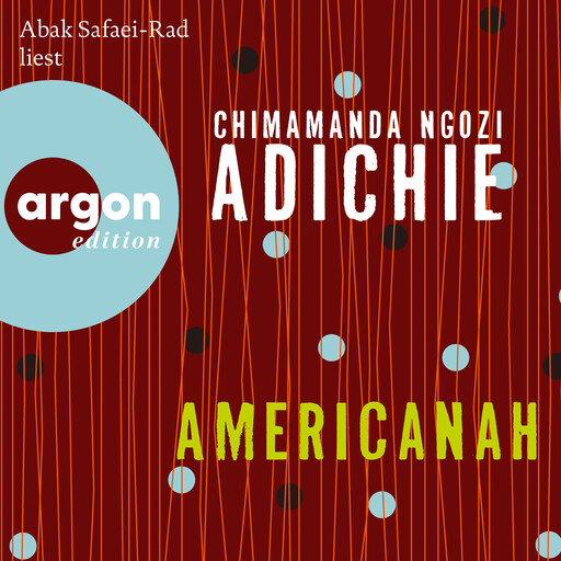 Americanah (Ungekürzte Lesung), Chimamanda Ngozi Adichie