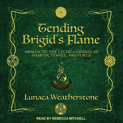 Tending Brigid's Flame, Lunaea Weatherstone