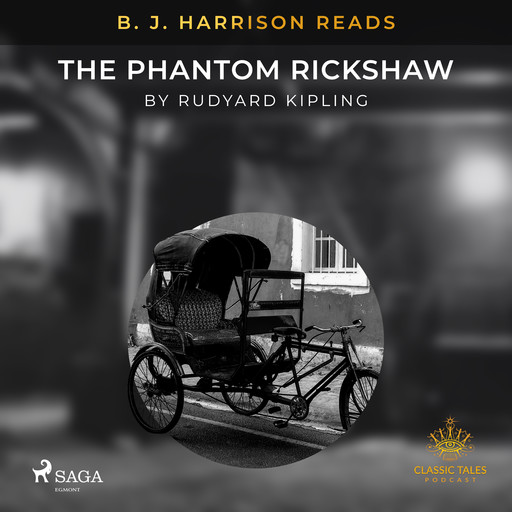 B. J. Harrison Reads The Phantom Rickshaw, Joseph Rudyard Kipling