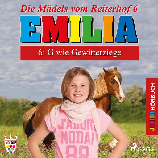 Die Mädels vom Reiterhof 6: G wie Gewitterziege - Hörbuch Junior Emilia, Karla Schniering