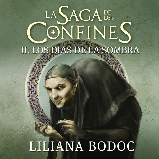 Los días de la sombra. La saga de los confines 2, Liliana Bodoc