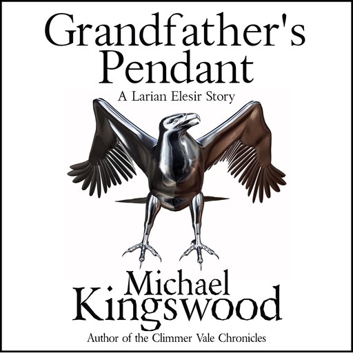 Grandfather's Pendant, Michael Kingswood
