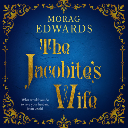 The Jacobite's Wife, Morag Edwards