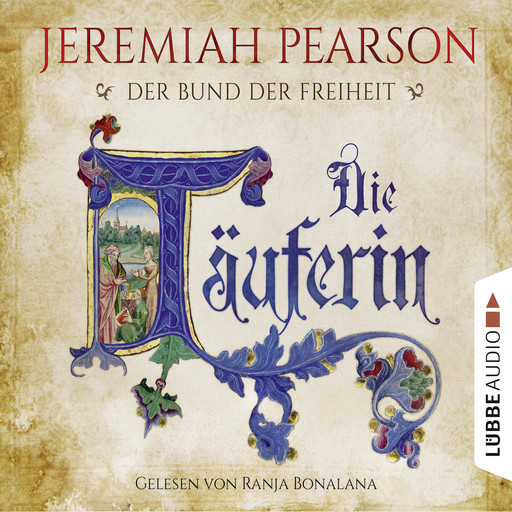 Die Täuferin - Der Bund der Freiheit (Ungekürzt), Jeremiah Pearson