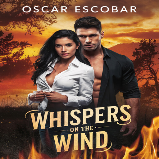 Whispers on the Wind, Oscar Escobar