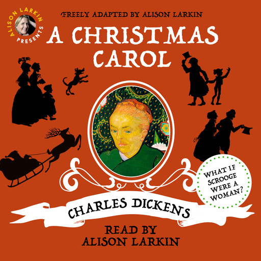 Alison Larkin Presents: A Christmas Carol (Unabridged), Charles Dickens