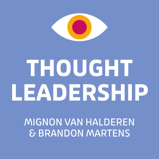 Thought leadership, Mignon van Halderen, Brandon Martens