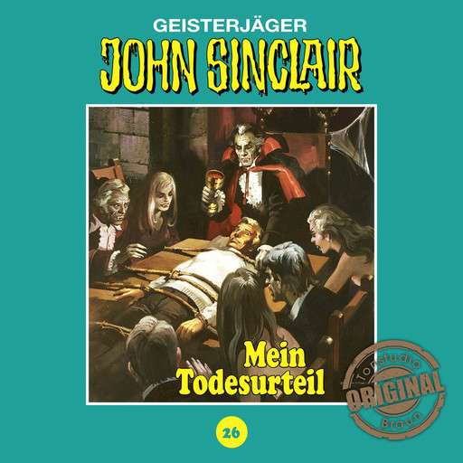 John Sinclair, Tonstudio Braun, Folge 26: Mein Todesurteil. Teil 3 von 3, Jason Dark