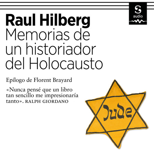 Memorias de un historiador del Holocausto, Àlex Guàrdia Berdiell, Raul Hilberg