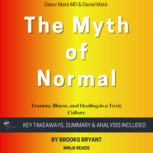 Summary: The Myth of Normal, Brooks Bryant