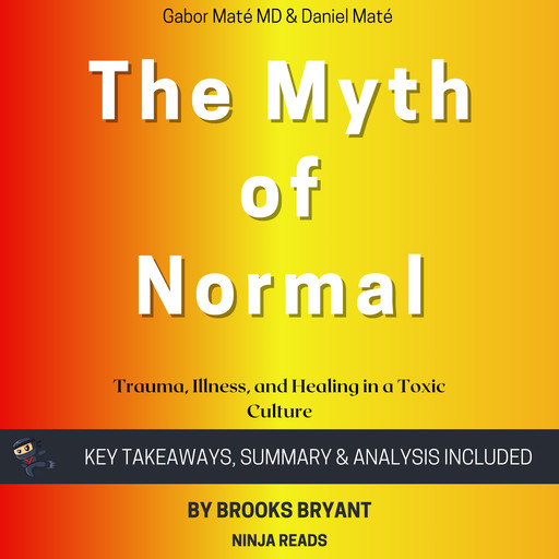 Summary: The Myth of Normal, Brooks Bryant