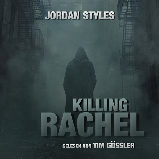 Killing Rachel - Jordan Styles Thrillers, Folge 1 (Ungekürzt), Jordan Styles