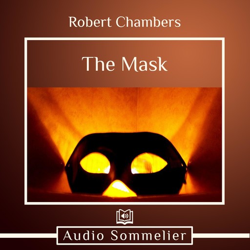 The Mask, Robert William Chambers