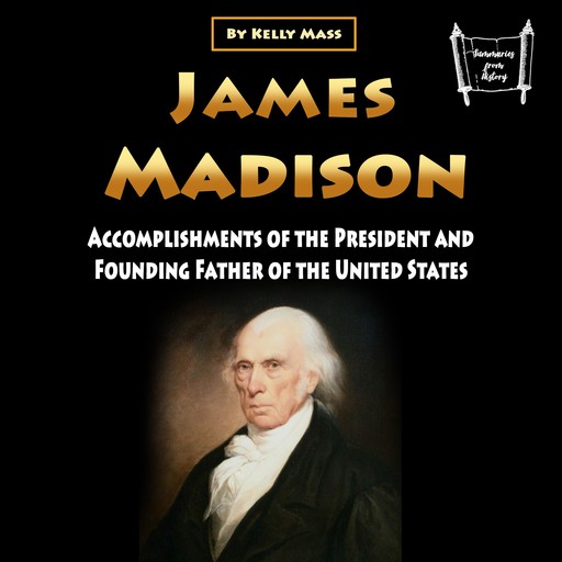 James Madison, Kelly Mass