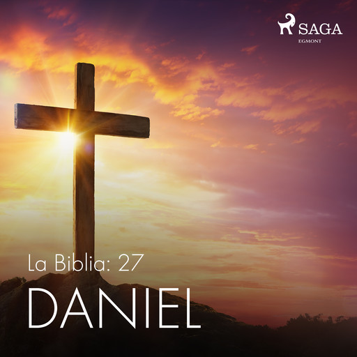 La Biblia: 27 Daniel, – Anonimo