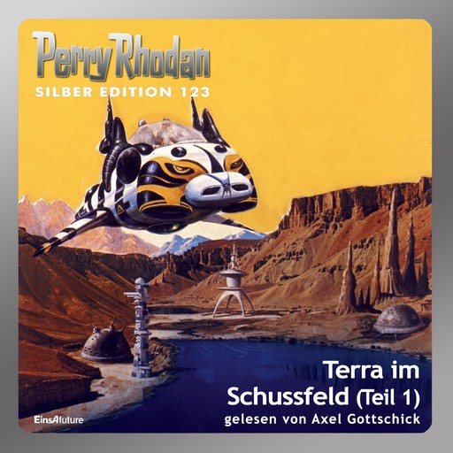 Perry Rhodan Silber Edition 123: Terra im Schussfeld (Teil 1), William Voltz, Peter Griese, H.G. Francis, Clark Darlton, H.G. Ewers
