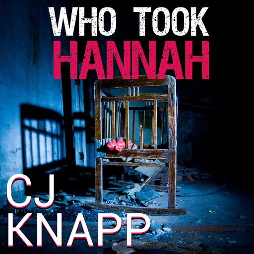Who Took Hannah?, CJ Knapp