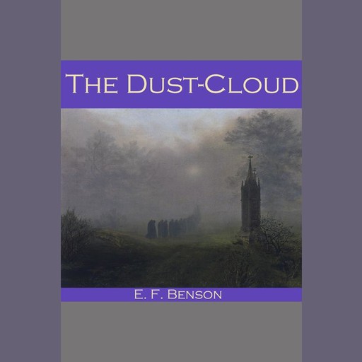 The Dust-Cloud, Edward Benson