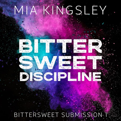 Bittersweet Discipline, Mia Kingsley