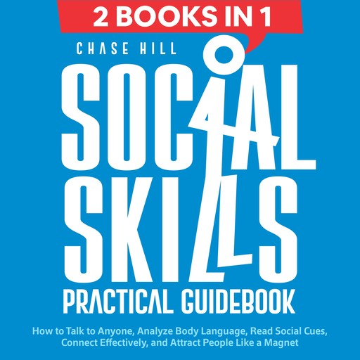 Social Skills : Practical Guidebook (2 Books in 1), Chase Hill