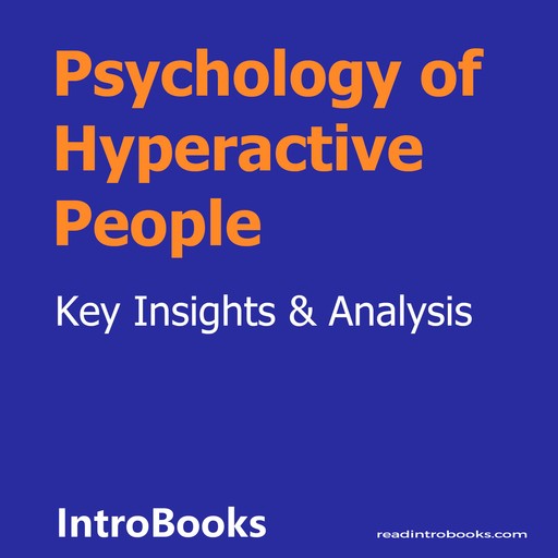 Psychology of Hyperactive People, Introbooks Team