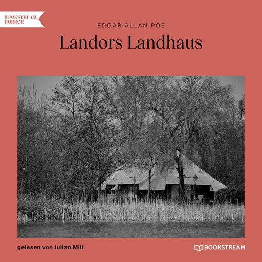 Landors Landhaus (Ungekürzt), Edgar Allan Poe