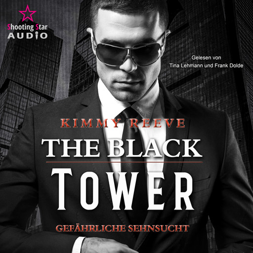 The Black Tower - Gefährliche Sehnsucht - The Black Tower, Band 1 (ungekürzt), Kimmy Reeve