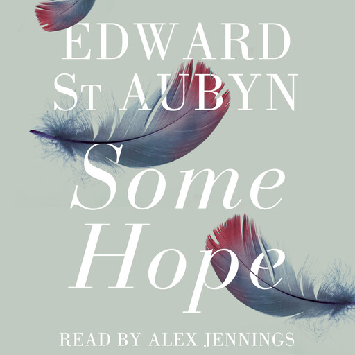 Some Hope, Edward St. Aubyn
