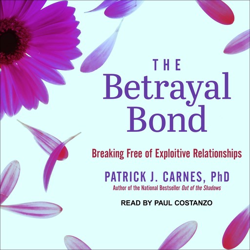 The Betrayal Bond, Patrick Carnes