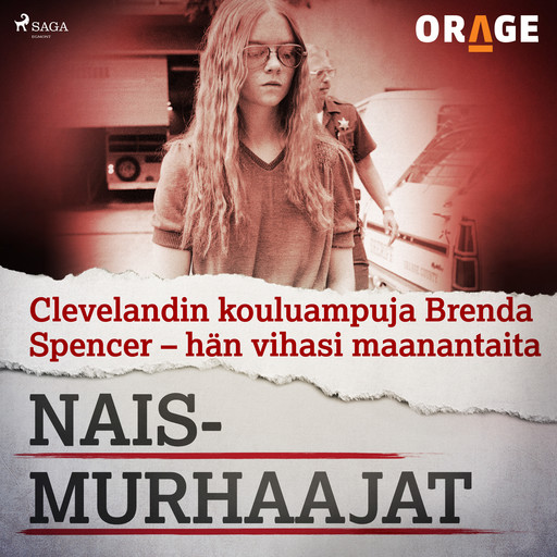 Clevelandin kouluampuja Brenda Spencer – hän vihasi maanantaita, Orage