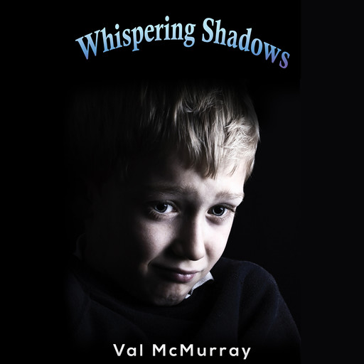 Whispering Shadows, Val McMurray
