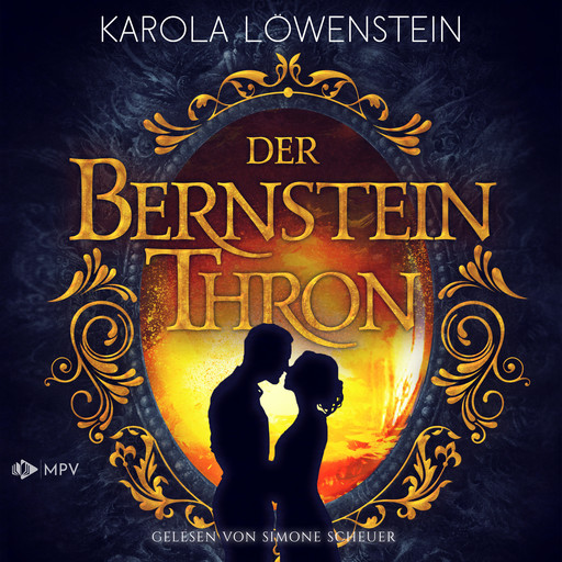 Der Bernsteinthron - Die Bernstein-Chroniken, Buch 1 (ungekürzt), Karola Löwenstein