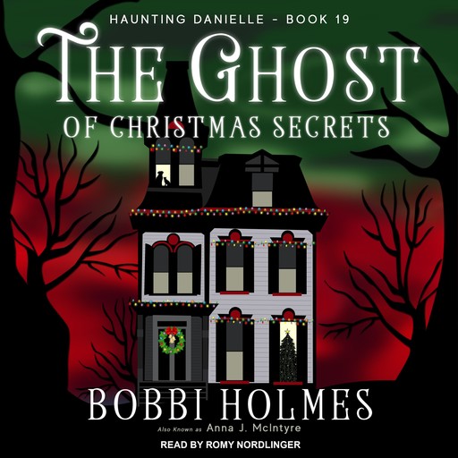 The Ghost of Christmas Secrets, Bobbi Holmes, Anna J. McIntyre