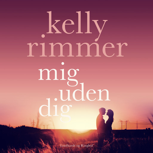 Mig uden dig, Kelly Rimmer