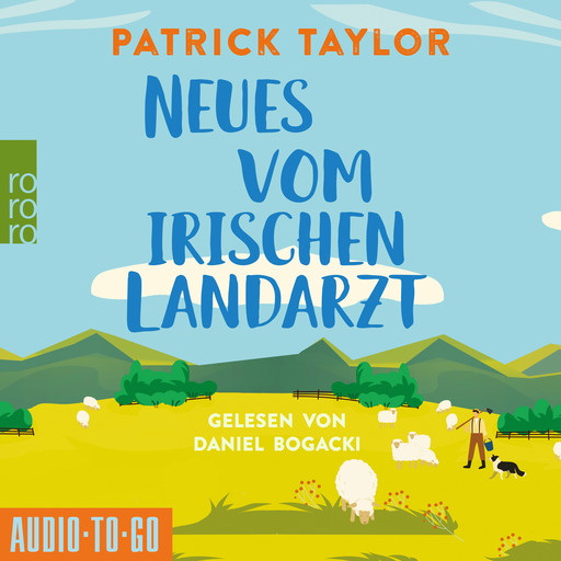Neues vom Irischen Landarzt - Der irische Landarzt, Band 2 (ungekürzt), Patrick Taylor