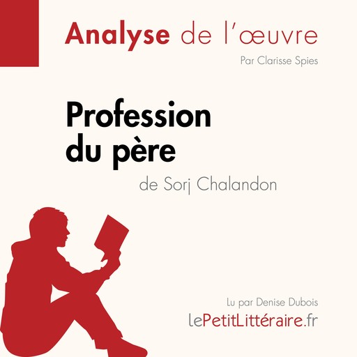 Profession du père de Sorj Chalandon (Fiche de lecture), Clarisse Spies, LePetitLitteraire