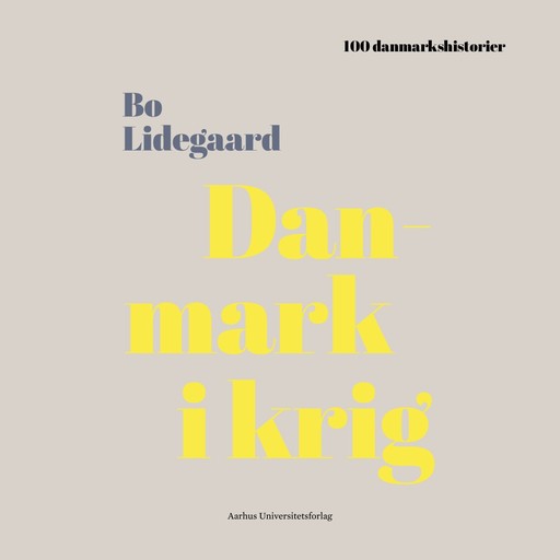 Danmark i krig - PODCAST, Bo Lidegaard