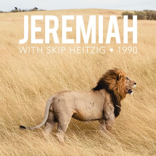 24 Jeremiah - 1990, Skip Heitzig