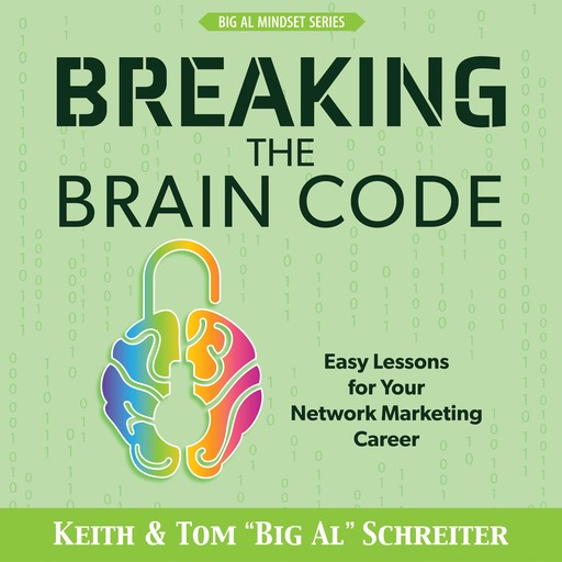 Breaking the Brain Code, Keith Schreiter, Tom "Big Al" Schreiter