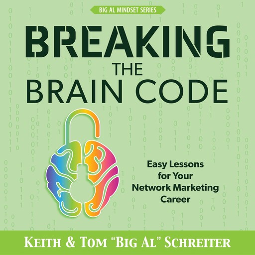 Breaking the Brain Code, Keith Schreiter, Tom "Big Al" Schreiter