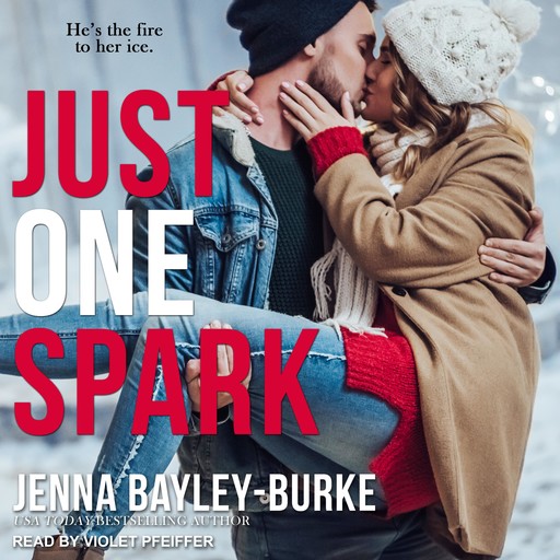 Just One Spark, Jenna Bayley-Burke