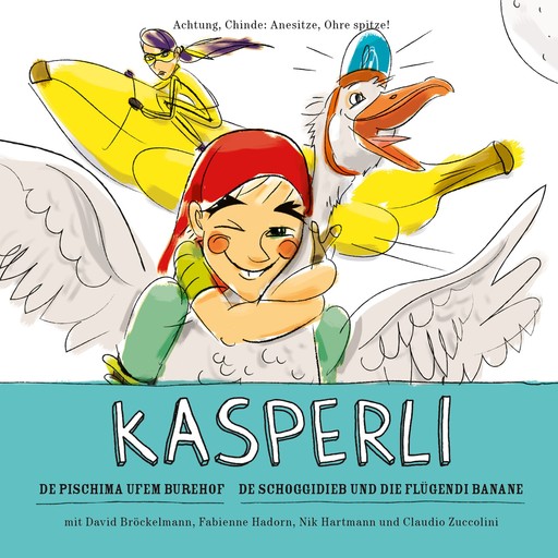 Kasperli, De Pischima ufem Burehof / De Schoggidieb und die flügendi Banane, Nik Hartmann