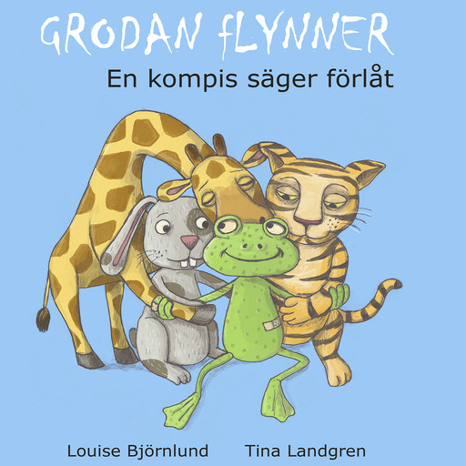 Grodan Flynner - En kompis säger förlåt, Louise Björnlund