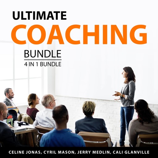 Ultimate Coaching Bundle, 4 in 1 Bundle, Cali Glanville, Cyril Mason, Jerry Medlin, Celine Jonas