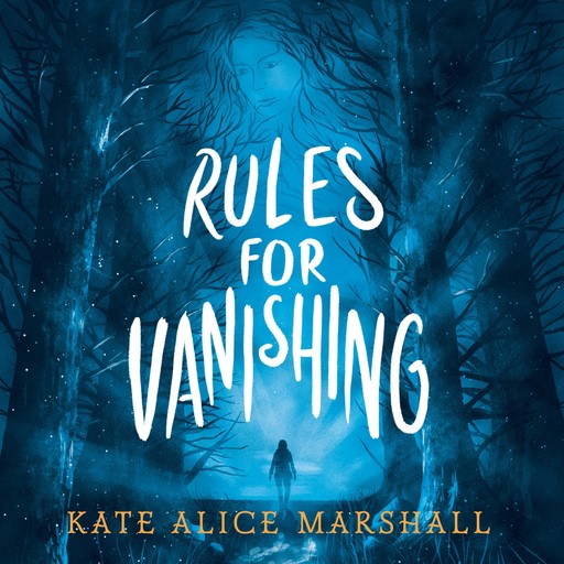 Rules for Vanishing, Kate Alice Marshall