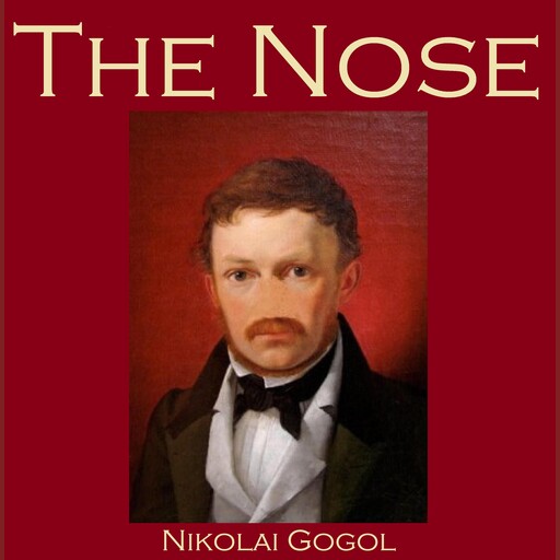 The Nose, Nikolai Gogol