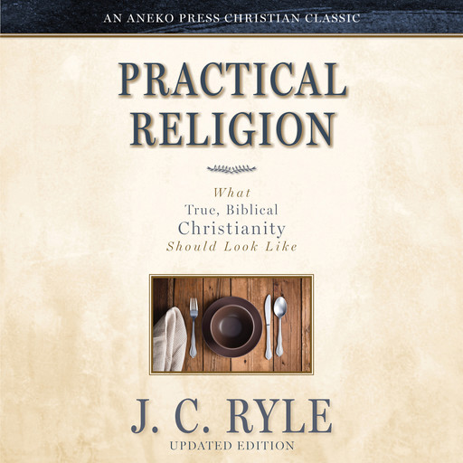 Practical Religion, J.C.Ryle