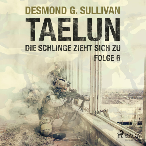 TAELUN - Folge 6 - Die Schlinge zieht sich zu, Desmond G. Sullivan