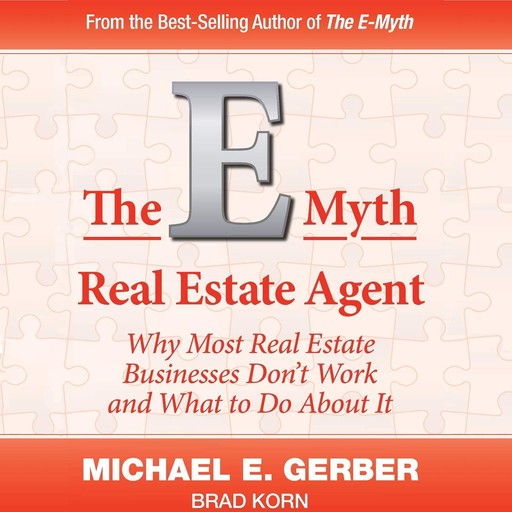 The E-Myth Real Estate Agent, Michael E.Gerber, Brad Korn